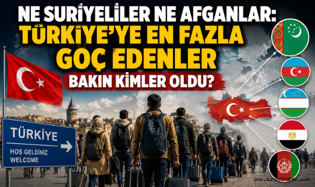 Ne Suriyeliler Ne Afganlar: Türkiye’ye En Fazla Göç Edenler Bakın Kimler Oldu?