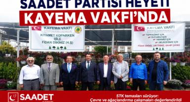 Saadet Partisi Heyeti KAYEMA Vakfı’nda