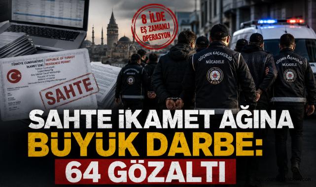Sahte İkamet Ağına Büyük Darbe: 64 Gözaltı