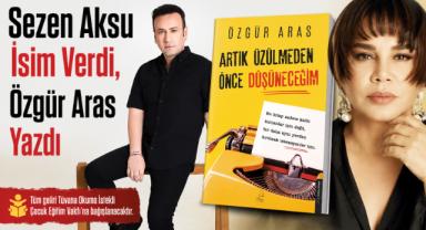 Sezen Aksu İsim Verdi, Özgür Aras Yazdı