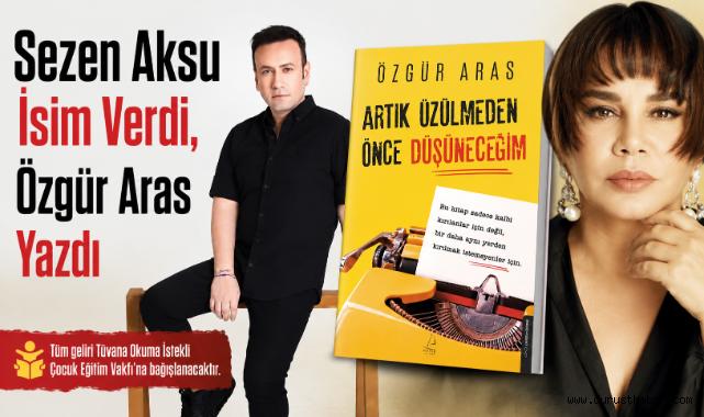 Sezen Aksu İsim Verdi, Özgür Aras Yazdı
