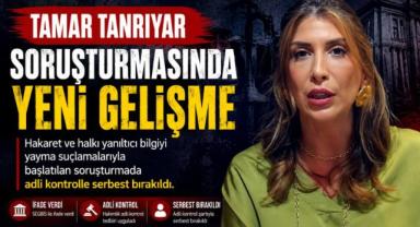 Tamar Tanrıyar Soruşturmasında Yeni Gelişme