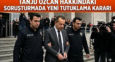 Tanju Özcan Hakkındaki Soruşturmada Yeni Tutuklama Kararı