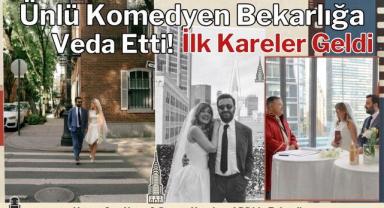 Ünlü Komedyen Bekarlığa Veda Etti! İlk Kareler Geldi