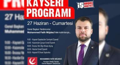 Yeniden Refah’ın Genel Başkan Yardımcısı Müjdeci Kayseri’de