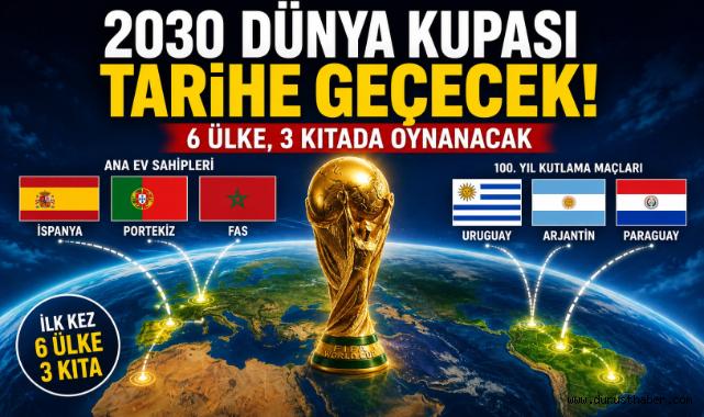 2030 Dünya Kupası tarihe geçecek! 6 ülke, 3 kıtada oynanacak
