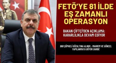 81 İlde FETÖ Operasyonu: 968 Şüpheli Gözaltında