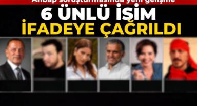 Ahbap Derneği Soruşturmasında 6 Ünlü İsim İfadeye Çağrıldı