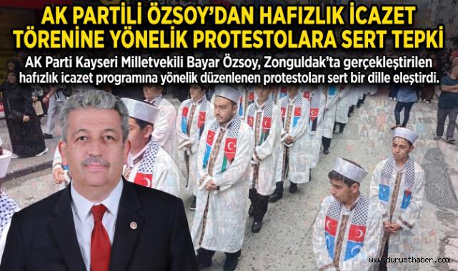 AK Partili Özsoy'dan Hafızlık İcazet Törenine Yönelik Protestolara Sert Tepki