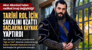 Akın Akınözü'nden tarihi rol için radikal imaj değişikliği