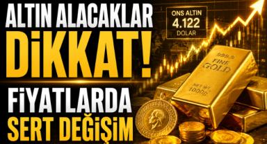 Altın Alacaklar Dikkat! Fiyatlarda Sert Değişim
