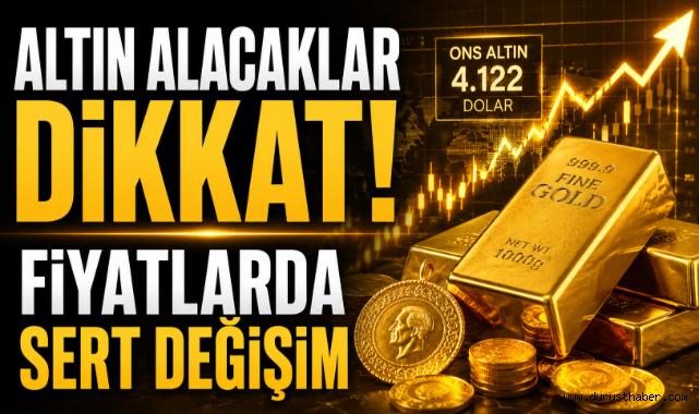 Altın Alacaklar Dikkat! Fiyatlarda Sert Değişim