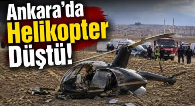 Ankara'da Helikopter Düştü!