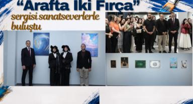 “Arafta İki Fırça” Sergisi Sanatseverlerle Buluştu