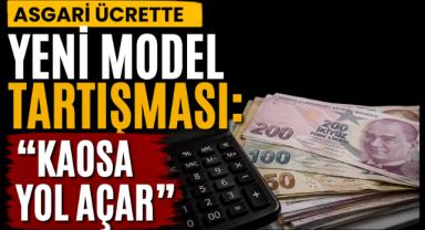 Asgari Ücrette Yeni Model Tartışması: