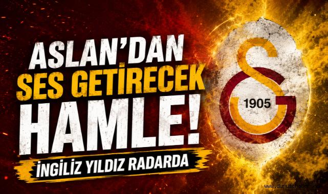 Aslan'dan ses getirecek hamle! İngiliz yıldız radarda