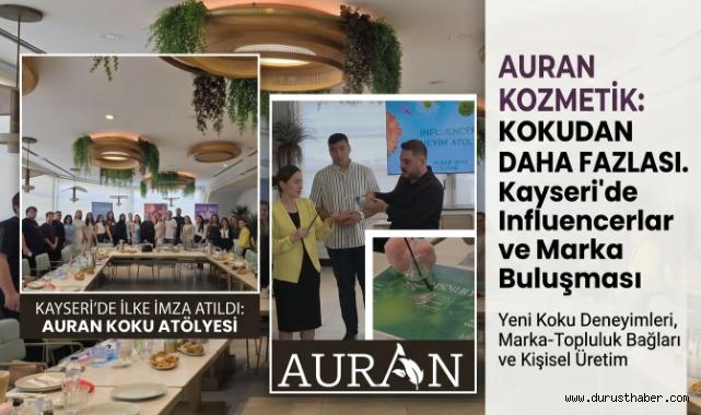 Auran Kozmetik, Kayseri'de İlke İmza Attı