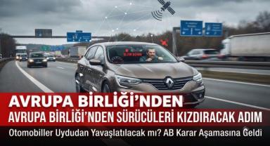Avrupa Birliği'nden Sürücüleri Kızdıracak Adım: Otomobiller Uydudan Yavaşlatılacak mı?