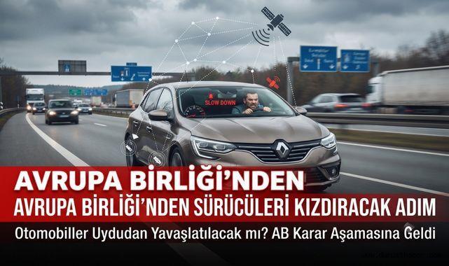 Avrupa Birliği'nden Sürücüleri Kızdıracak Adım: Otomobiller Uydudan Yavaşlatılacak mı?