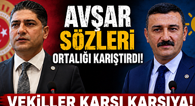 Avşar Sözleri Ortalığı Karıştırdı! Vekiller Karşı Karşıya