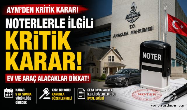 AYM'den Noter Kararı! Ev ve Araç Alacaklara Uyarı