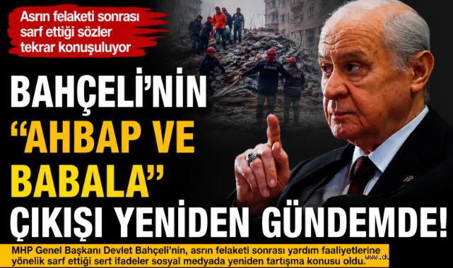 Bahçeli'nin ''Ahbap Ve Babala'' Çıkışı Yeniden Gündemde!