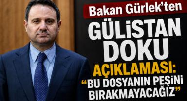 Bakan Gürlek'ten Gülistan Doku Mesajı: Peşini Bırakmayacağız