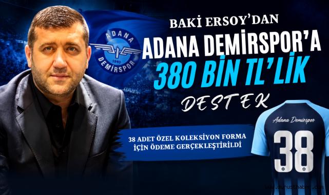 Baki Ersoy’dan Adana Demirspor’a 380 Bin TL’lik Destek