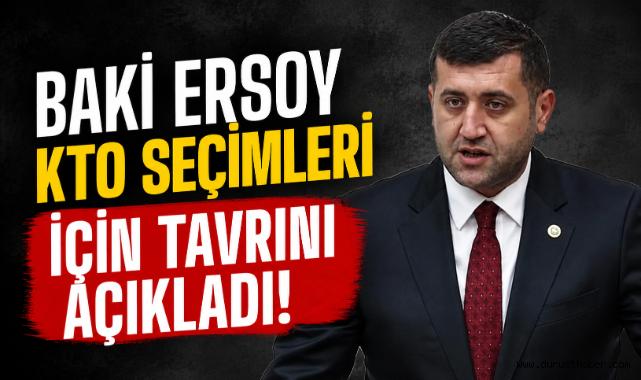 Baki Ersoy KTO Seçimleri İçin Tavrını Açıkladı!