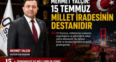 Başkan Mehmet Yalçın’dan 15 Temmuz Mesajı