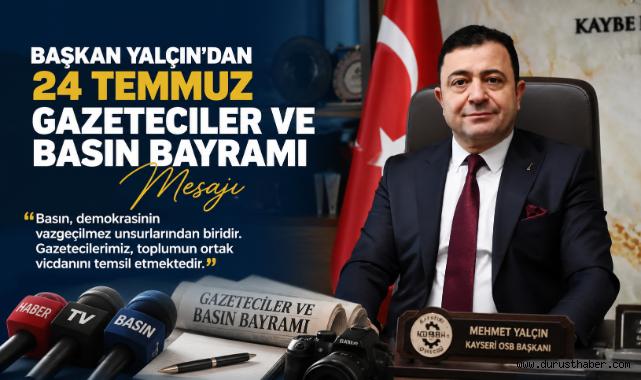 Başkan Yalçın’dan Basın Bayramı Mesajı