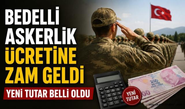 Bedelli askerlik ücretine zam geldi: Yeni tutar belli oldu