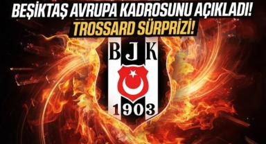 Beşiktaş Avrupa kadrosunu açıkladı! Trossard sürprizi