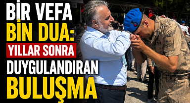 Bir Vefa Bin Dua: Yıllar Sonra Duygulandıran Buluşma