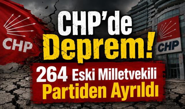 CHP'de Deprem! 264 Eski Milletvekili Partiden Ayrıldı