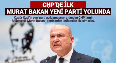 Chp’de İlk İstifa! Murat Bakan Yeni Parti Yolunda