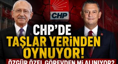 CHP'de Taşlar Yerinden Oynuyor! Özgür Özel Görevden Mi Alınıyor?