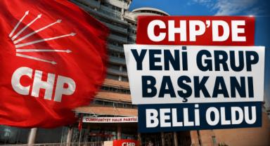 CHP'de Yeni Grup Başkanı Belli Oldu
