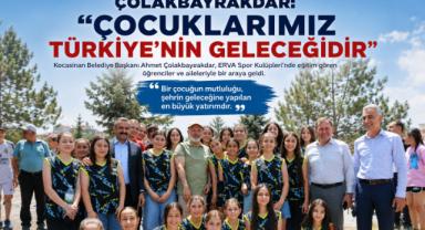 Çolakbayrakdar: Çocuklarımız Türkiye’nin Geleceğidir