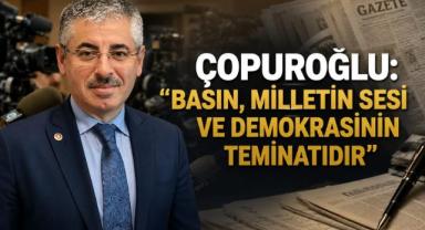 Çopuroğlu’ndan 24 Temmuz Mesajı: “Basın Demokrasinin Güçlü Teminatıdır”