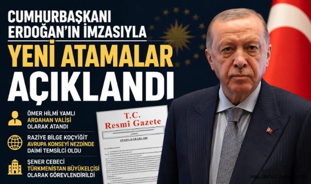 Cumhurbaşkanı Erdoğan'ın İmzasıyla Yeni Atamalar Açıklandı