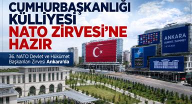 Cumhurbaşkanlığı Külliyesi NATO Zirvesi'ne hazır
