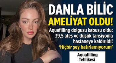 Danla Bilic'ten ameliyat sonrası ilk açıklama