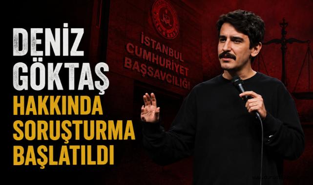 Deniz Göktaş Hakkında Soruşturma Başlatıldı
