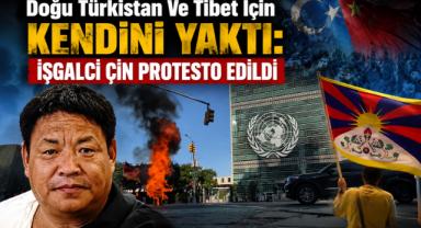 Doğu Türkistan Ve Tibet İçin Kendini Yaktı: İşgalci Çin Protesto Edildi