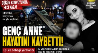 Düğün Konvoyu Faciası! Genç Anne Hayatını Kaybetti, Eşi ve Bebeği Yaralandı