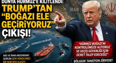 Dünya Hürmüz'e Kitlendi: Trump'tan: