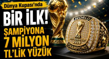 Dünya Kupası'nda bir ilk! Şampiyona 7 milyon TL'lik yüzük