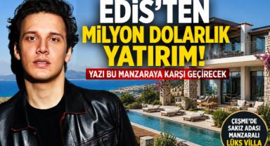 Edis'ten Çeşme'ye 1 Milyon Dolarlık Yatırım