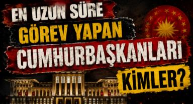 En Uzun Süre Görev Yapan Cumhurbaşkanları Kimler?